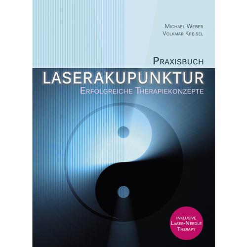 Praxisbuch Laserakupunktur - Erfolgreiche Therapiekonzepte - Michael Weber, Volkmar Kreisel, 1013450, Acupuncture Books
